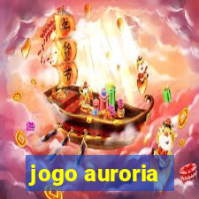 jogo auroria